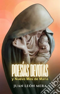 Poesías devotas y nuevo mes de María. E-book. Formato EPUB ebook