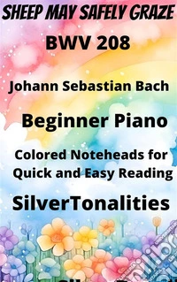 Sheep May Safely Graze Beginner Piano Sheet Music with Colored Notation. E-book. Formato EPUB ebook