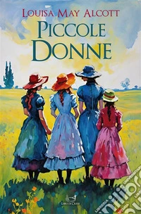 Piccole donne. E-book. Formato EPUB ebook
