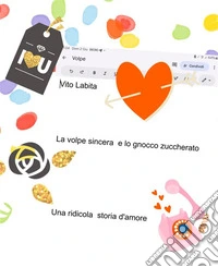La  volpe sincera e lo gnocco zuccheratoUna ridicola storia d'amore. E-book. Formato PDF ebook