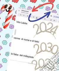 Verme di nome e di fatto    la fiaba del millepiede. E-book. Formato PDF ebook