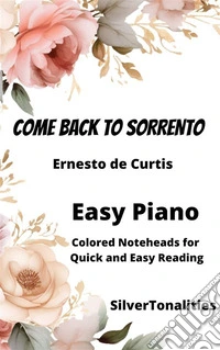 Come Back to Sorrento Easy Piano Sheet Music with Colored Notation. E-book. Formato EPUB ebook