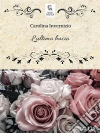 L’ultimo bacio. E-book. Formato EPUB ebook