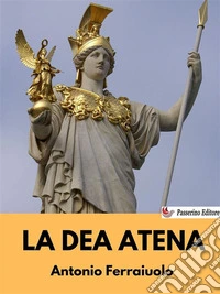 La dea Atena. E-book. Formato EPUB ebook
