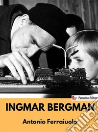 Ingmar Bergman. E-book. Formato EPUB ebook