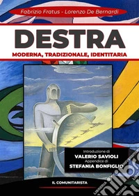 DestraModerna, Tradizionale, Identitaria. E-book. Formato EPUB ebook