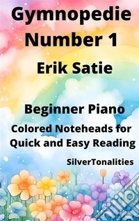 Gymnopedie Number 1 Beginner Piano Sheet Music with Colored Notation. E-book. Formato EPUB ebook