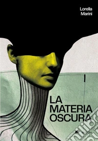 La materia oscura. E-book. Formato EPUB ebook