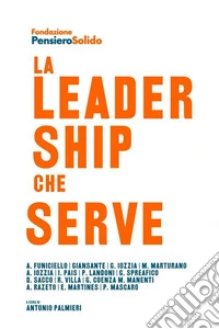 La leadership che serve. E-book. Formato EPUB ebook