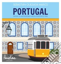 PortugalDesde la antigüedad hasta nuestros días. E-book. Formato EPUB ebook