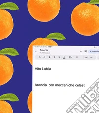 Arancia con meccaniche celesti. E-book. Formato PDF ebook