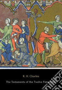 The Testaments of the Twelve Patriarchs. E-book. Formato EPUB ebook