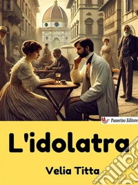 L'idolatra. E-book. Formato EPUB ebook