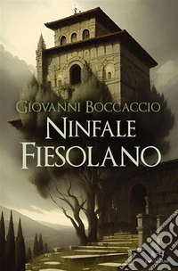 Ninfale Fiesolano. E-book. Formato EPUB ebook