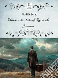 Vita e avventure di Riccardo Joanna. E-book. Formato EPUB ebook
