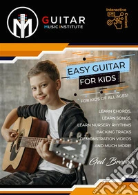 Easy Guitar For KidsFor Kids Of All Ages!. E-book. Formato EPUB ebook