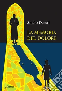 La memoria del dolore. E-book. Formato EPUB ebook