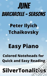 June Barcarolle Seasons Easy Piano Sheet Music with Colored Notation. E-book. Formato EPUB ebook