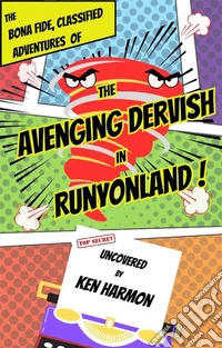 The Avenging Dervish in Runyonland. E-book. Formato EPUB ebook