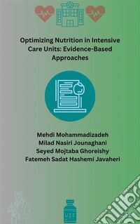 Optimizing Nutrition in Intensive Care Units: Evidence-Based Approaches. E-book. Formato EPUB ebook
