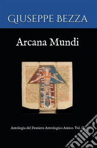 Arcana MundiAntologia del Pensiero Astrologico Antico, Vol. II. E-book. Formato EPUB ebook