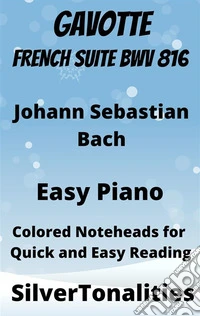 Gavotte French Suite BWV 816 Easy Piano Sheet Music with Colored Notation. E-book. Formato EPUB ebook