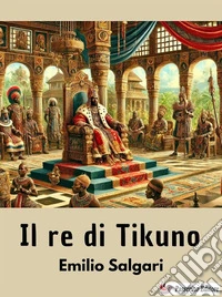 Il Re di Tikuno. E-book. Formato EPUB ebook