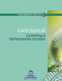 La biolingua dell'economia circolare. E-book. Formato EPUB ebook