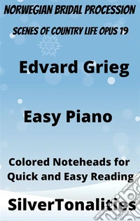 Norwegian Bridal Procession Easy Piano Sheet Music with Colored Notation. E-book. Formato EPUB ebook