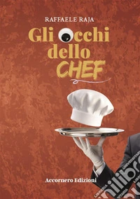 Gli Occhi dello Chef. E-book. Formato EPUB ebook