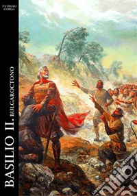 Basilio II. Bulgaroctono. E-book. Formato EPUB ebook