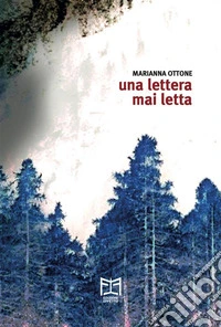 Una lettera mai letta. E-book. Formato EPUB ebook