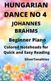 Hungarian Dance Number 4 Beginner Piano Sheet Music with Colored Notation. E-book. Formato EPUB ebook