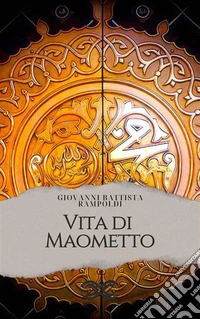 Vita di Maometto. E-book. Formato EPUB ebook