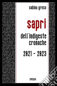 SapriDell'indigeste cronache. E-book. Formato EPUB ebook