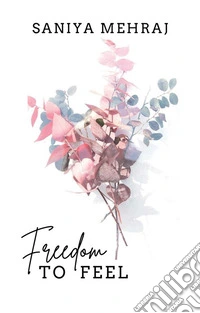 Freedom to Feel. E-book. Formato EPUB ebook