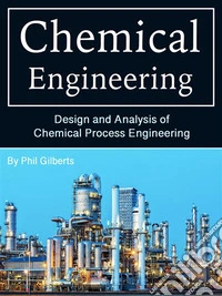 Chemical EngineeringDesign and Analysis of Chemical Process Engineering. E-book. Formato EPUB ebook