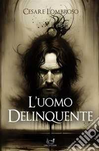 L'uomo delinquente. E-book. Formato EPUB ebook