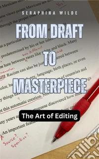 From Draft to MasterpieceThe Art of Editing. E-book. Formato EPUB ebook