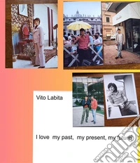 I love  my past,  my present , my future. E-book. Formato EPUB ebook