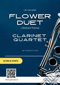Clarinet Quartet Abstract Theme from "Flower Duet" by Delibes (score &amp; parts)for intermediate clarinet players. E-book. Formato EPUB ebook