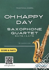 Saxophone Quartet "Oh Happy Day" score &amp; partsIntermediate level. E-book. Formato EPUB ebook