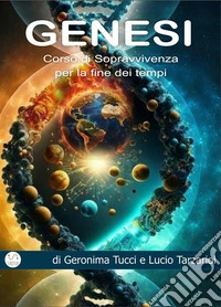 GenesiCorso di Sopravvivenza per la fine dei tempi. E-book. Formato EPUB ebook