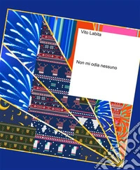 Non mi  odia  nessuno. E-book. Formato PDF ebook