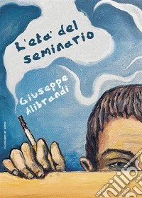 L'età del seminario. E-book. Formato EPUB ebook