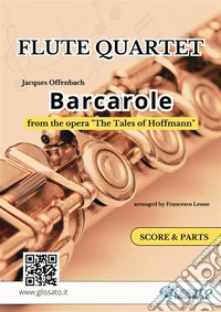 Flute Quartet "Barcarole" by Offenbach - score &amp; partsfrom the opera "The Tales of Hoffmann". E-book. Formato EPUB ebook