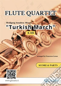 Flute Quartet "Turkish March" K 331 score &amp; partsfor intermediate players. E-book. Formato EPUB ebook