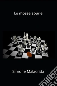 Le mosse spurie. E-book. Formato EPUB ebook