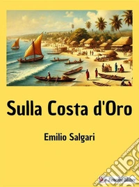 Sulla Costa d'Oro. E-book. Formato EPUB ebook