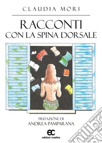 Racconti con la spina dorsale. E-book. Formato EPUB ebook